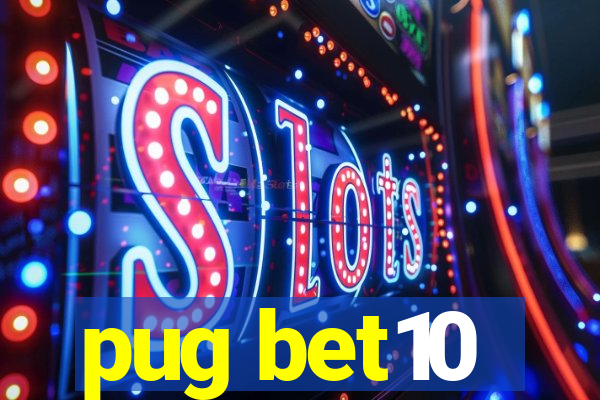 pug bet10